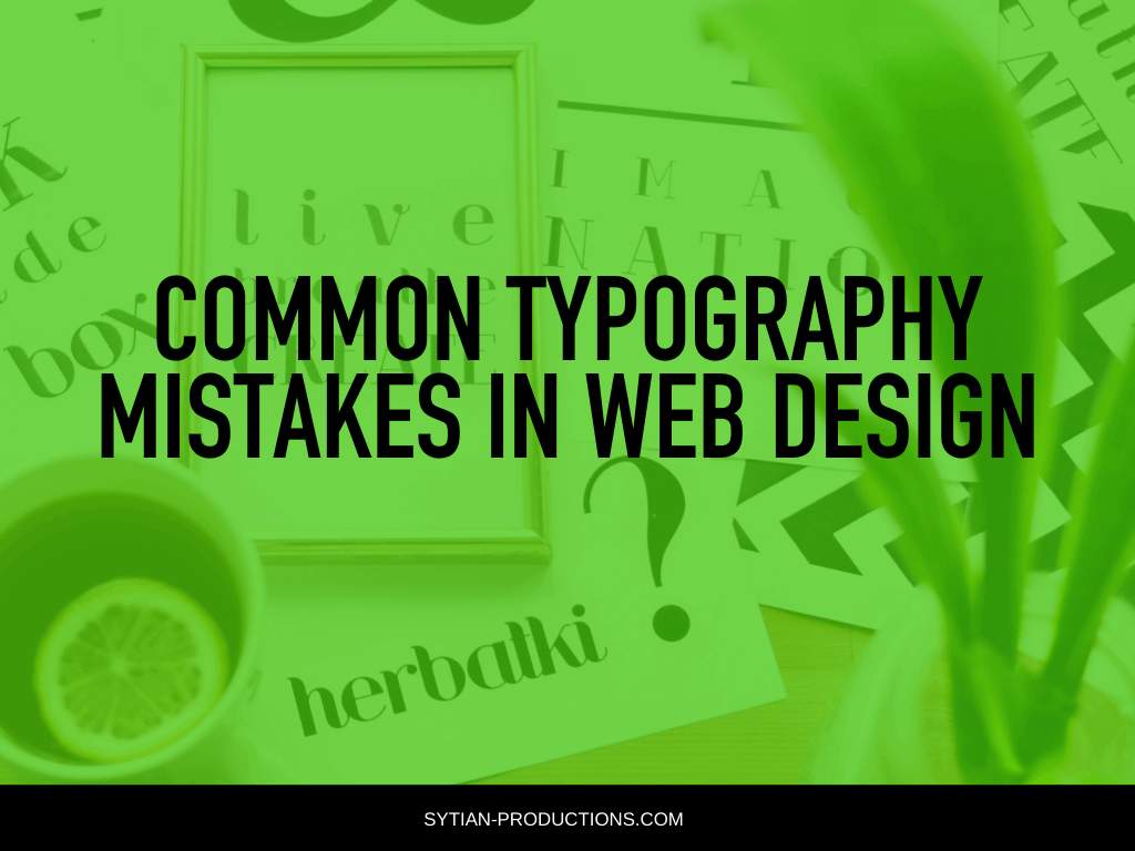 Common Typography Mistakes in Web Design