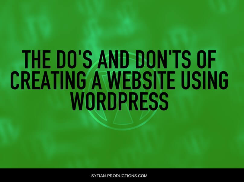 The Do's and Don'ts of Creating a Website Using WordPress