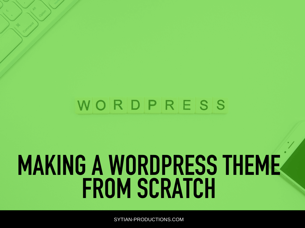 Making a WordPress Theme from Scratch